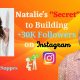 Natalie's "Secret" to Building +30K Followers on Instagram
