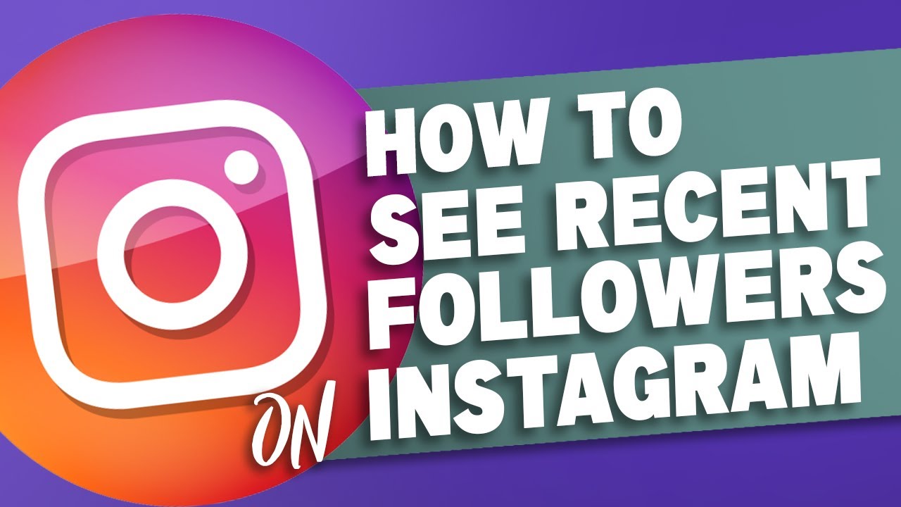 How to see someone's recent followers on Instagram 2021
