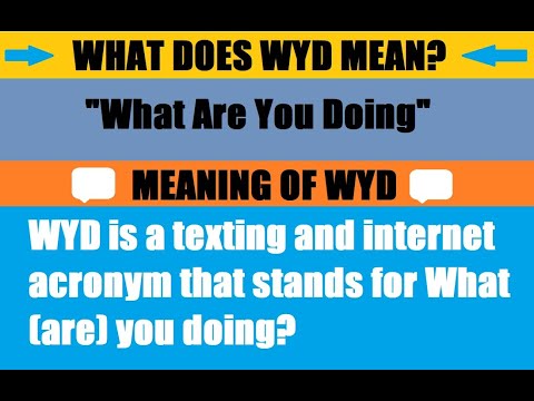 What Does Wyd Mean? | WYD Meaning & Definition
